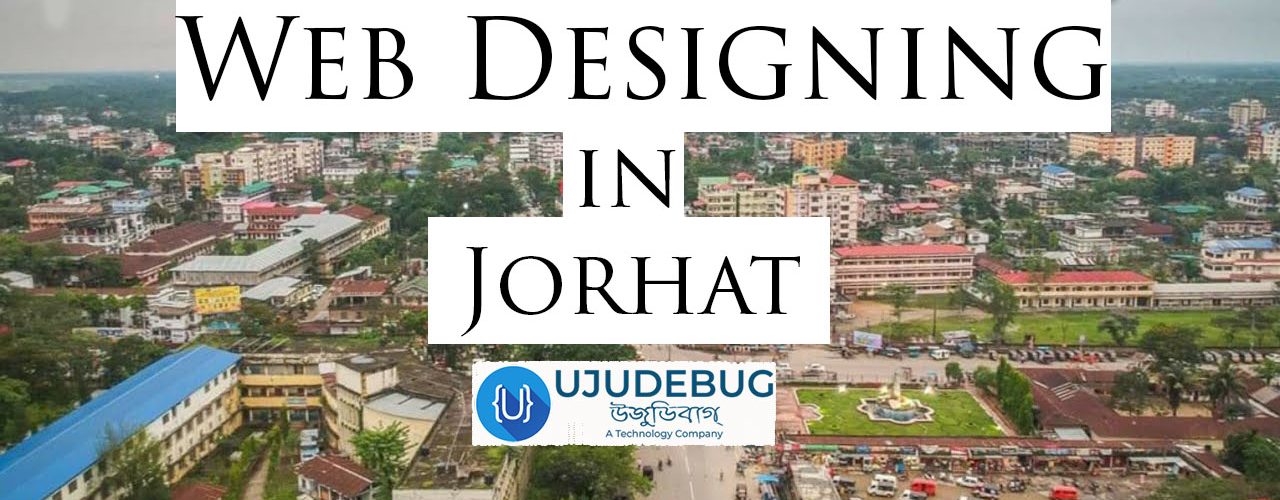 Website Designing Companies in Jorhat