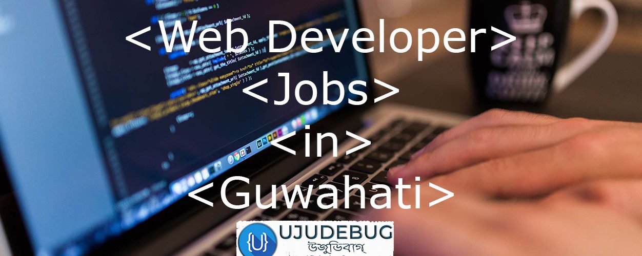 How to get a Web Developer Job in Guwahati
