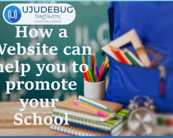 How a Website can help you to promote your School
