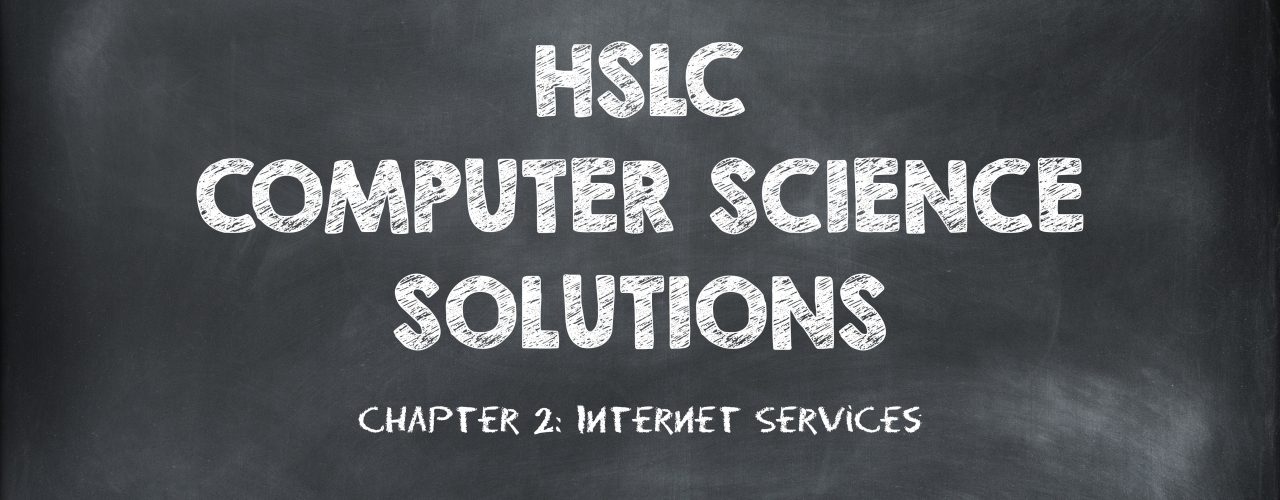HSLC Computer Science Solution: Chapter 2 (Internet Services)