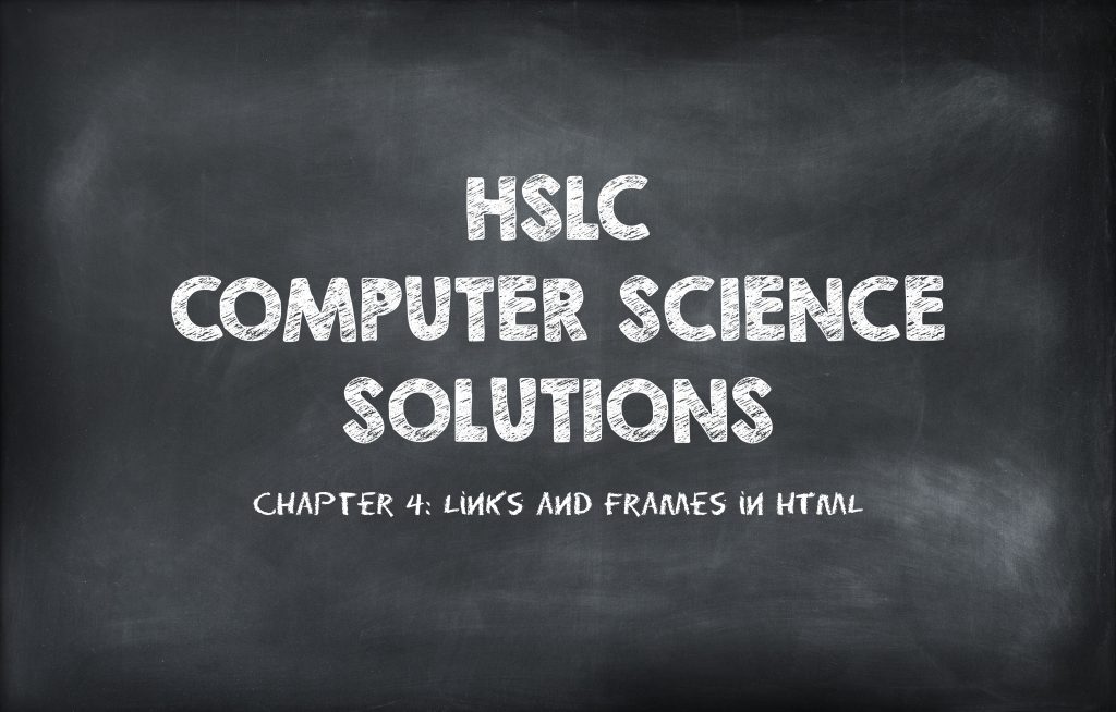 HSLC Computer Science Solution: Chapter 4 (Links and Frames in HTML)