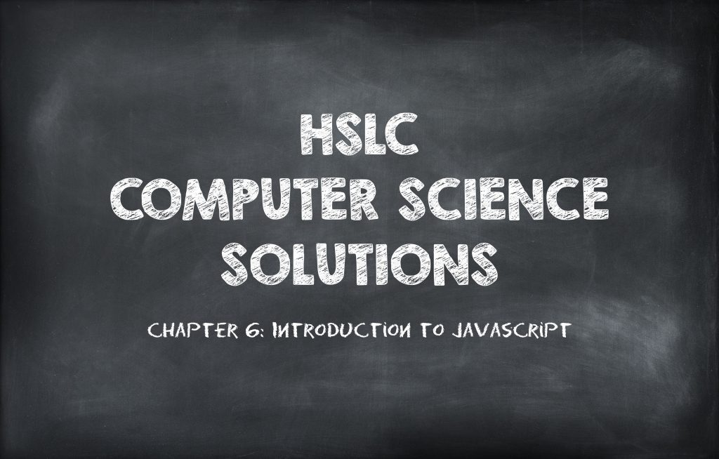 HSLC Computer Science Solution: Chapter 6 (Introduction to JavaScript)