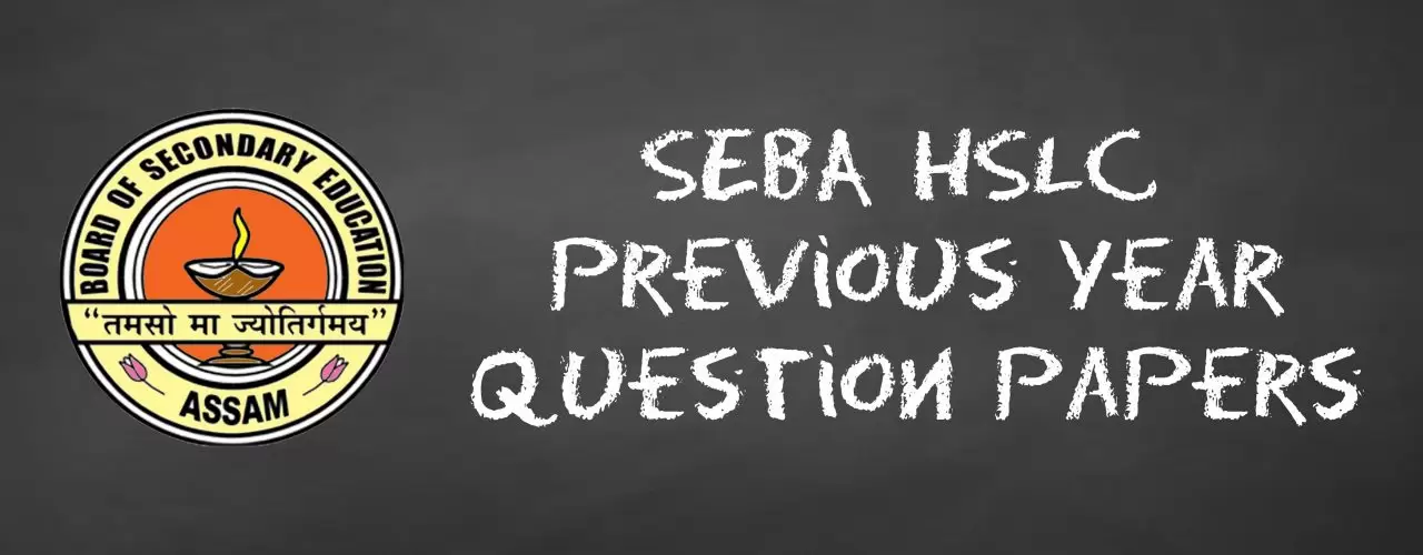SEBA HSLC Previous Year Question Papers – Download