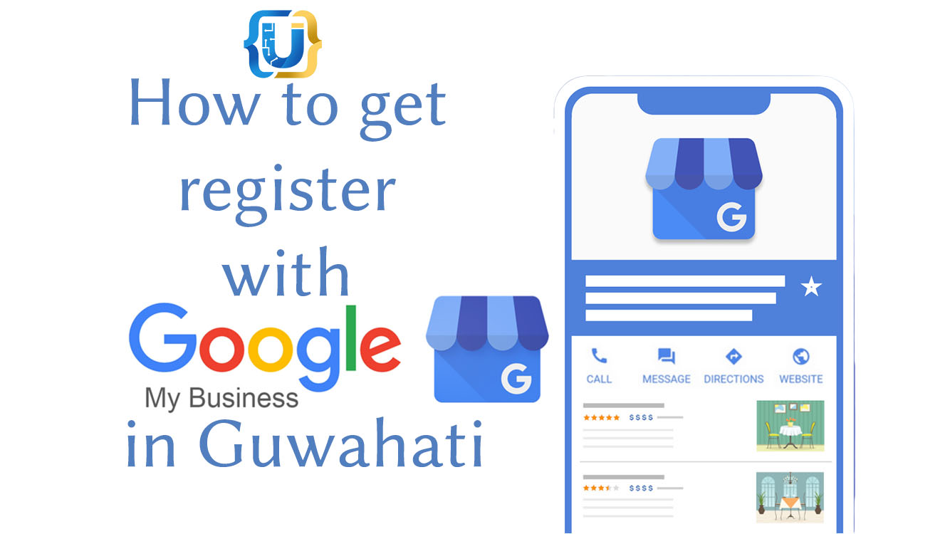 How to get register with Google My Business in Guwahati - UJUDEBUG