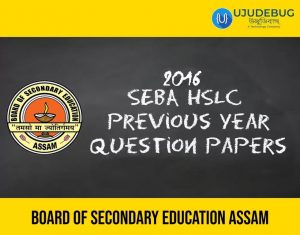 SEBA HSLC Previous Year Question Papers 2016