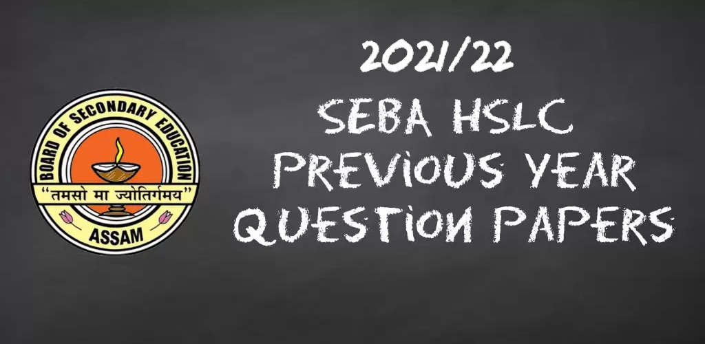 HSLC Question Papers 2021 2022 – Download