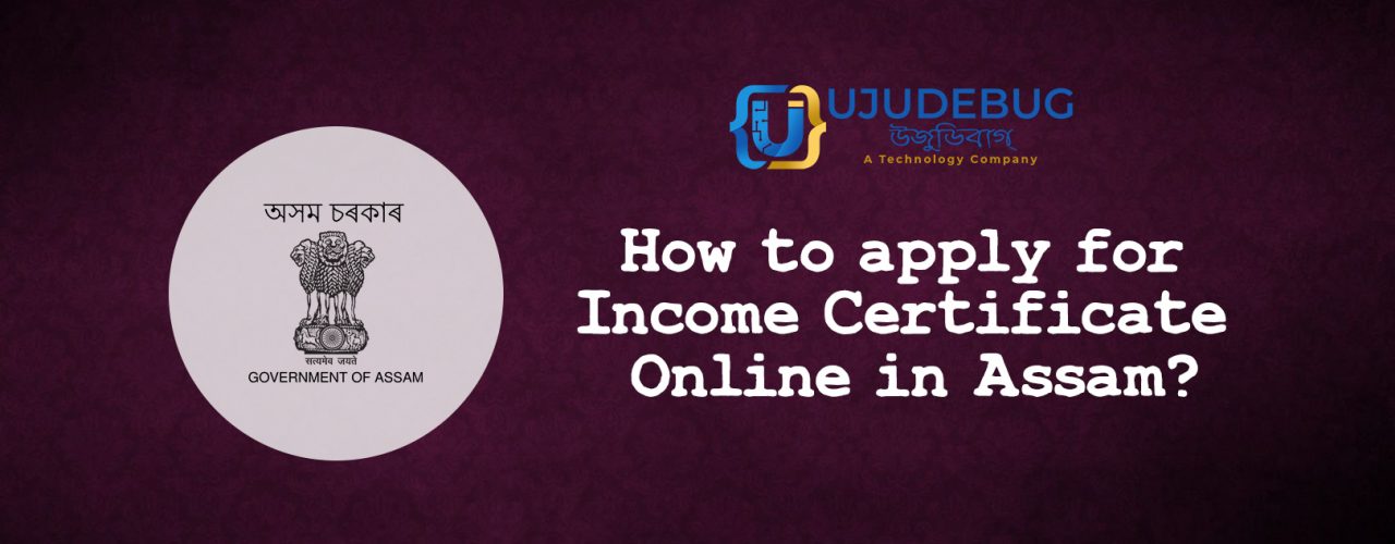 How to apply for Income Certificate Online in Assam?