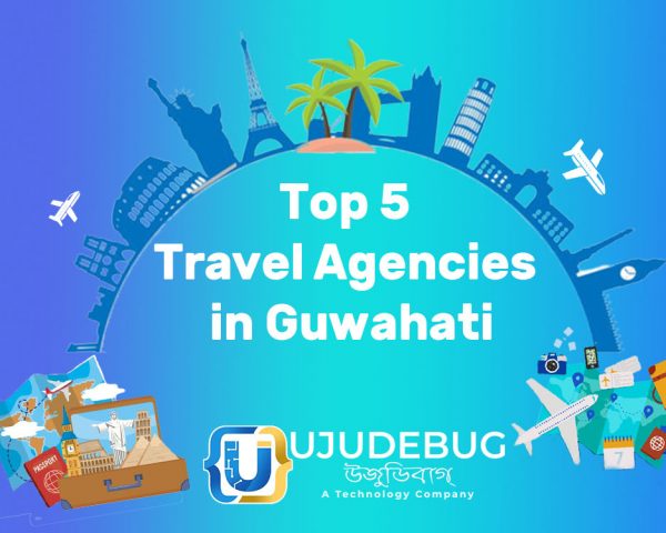 Top 5 Travel Agency in Guwahati
