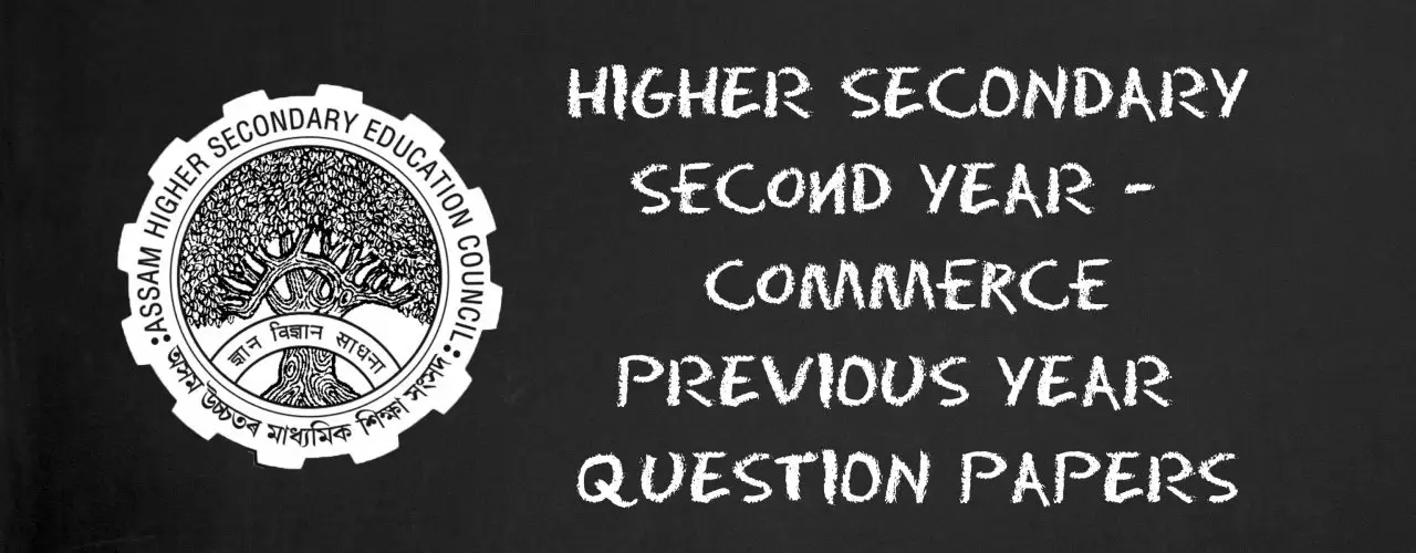AHSEC Higher Secondary Second Year Commerce Previous Year Question Papers
