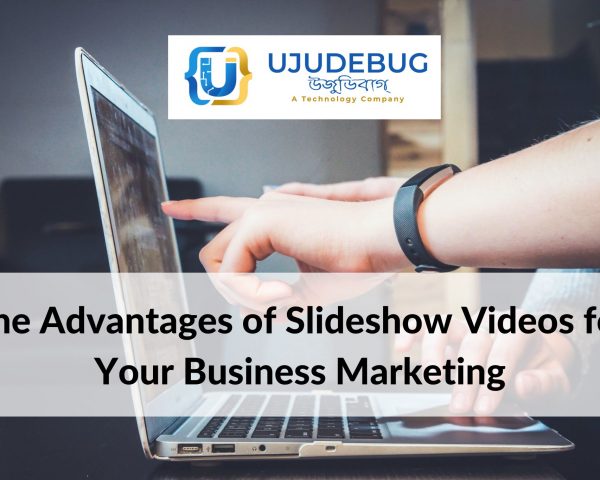 Advantages of Slideshow Videos for Your Business Marketing