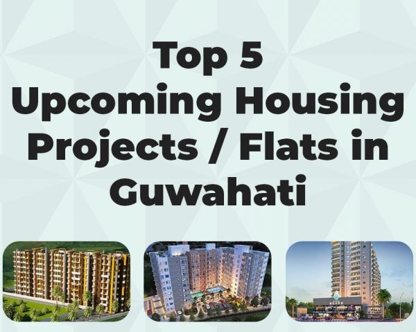 Top 5 Best Upcoming Housing Projects Flats in Guwahati