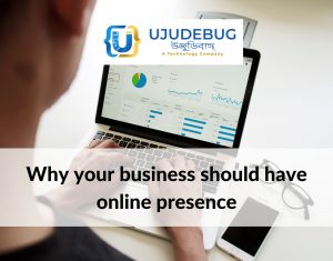 Why your business should have online presence