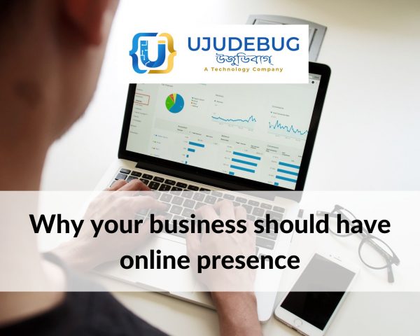 Why your business should have online presence