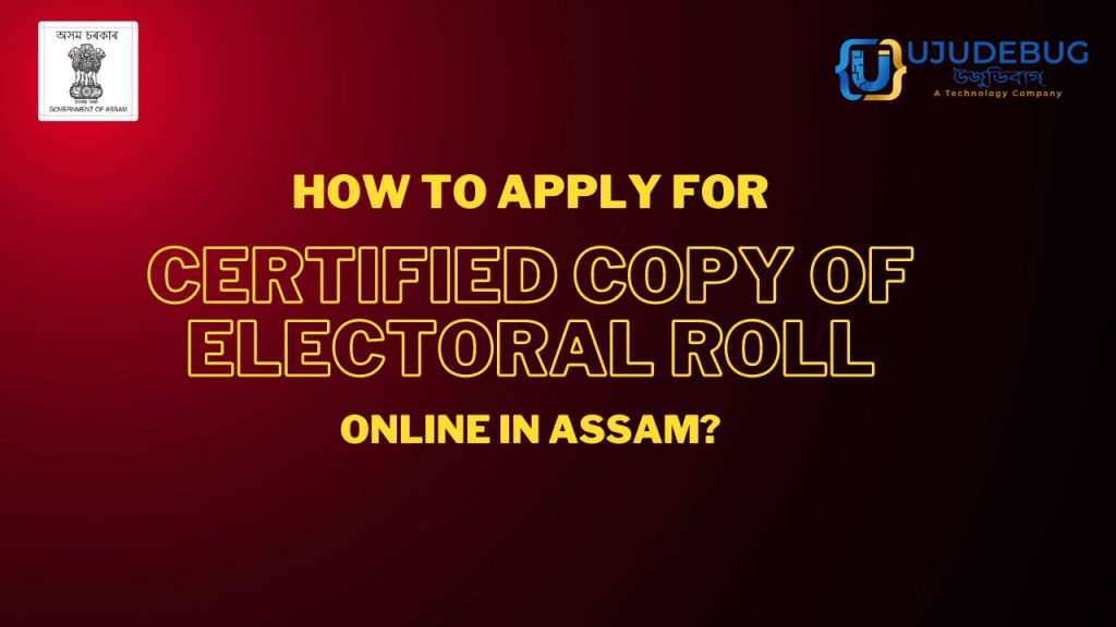 How to Apply for Certified Copy of Electoral Roll Online in Assam?
