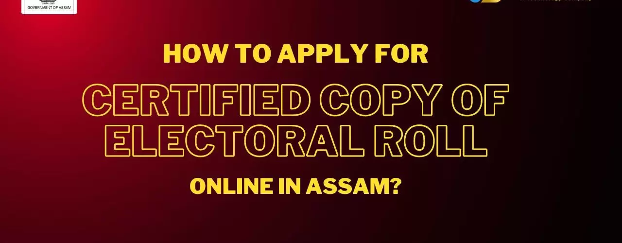 How to Apply for Certified Copy of Electoral Roll Online in Assam?
