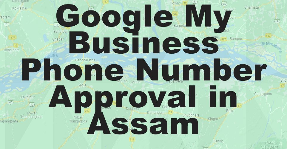 Google My Business Phone Number Approval in Assam