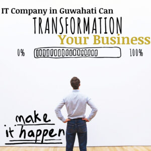 Discover 7 Powerful Ways an IT Company in Guwahati Can Transform Your Business by boosting efficiency, enhancing customer experience, and driving growth with smart technology solutions.