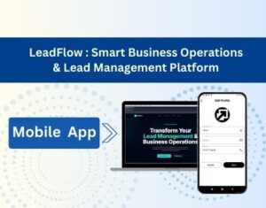 LeadFlow – Smart Business Operations & Lead Management Platform