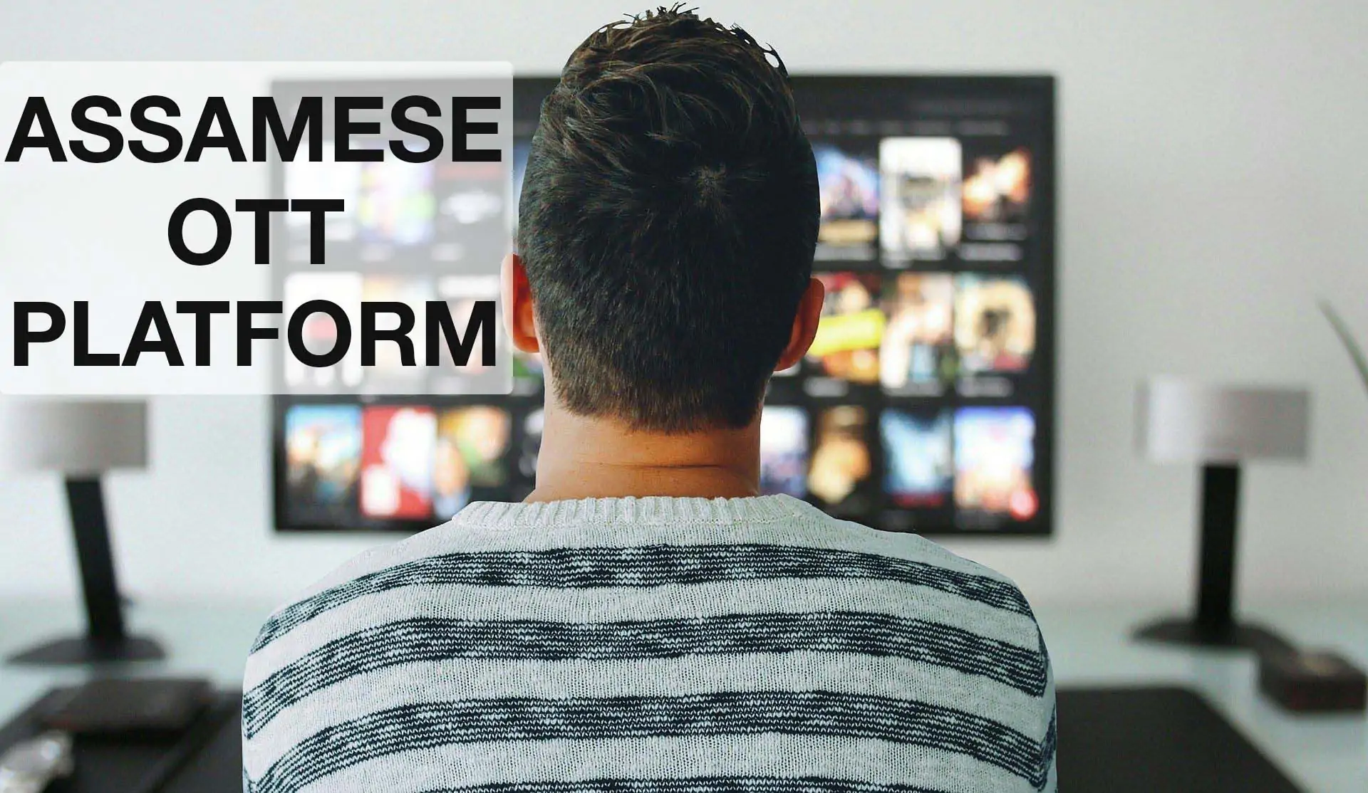 What is an OTT platform? How to develop one for Assam?