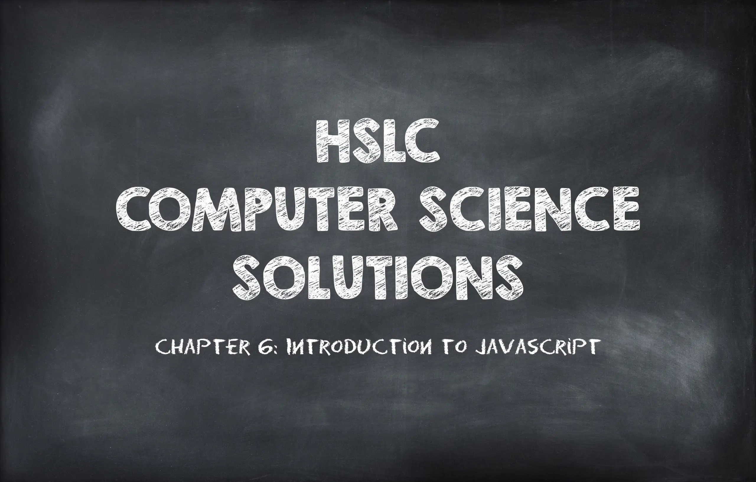 HSLC Computer Science Solution: Chapter 6 (Introduction to JavaScript)