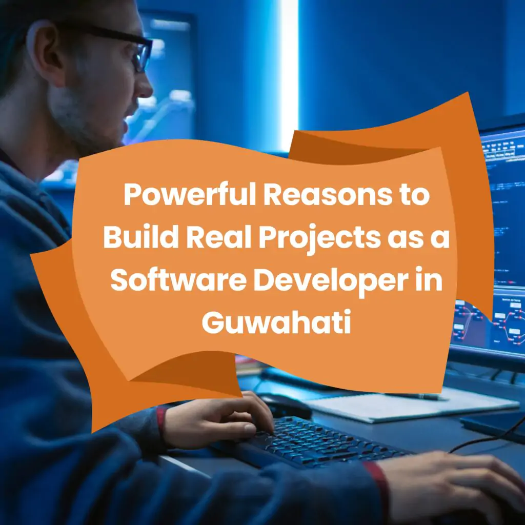 Discover 10 Powerful Reasons to Build Real Projects as a Software Developer in Guwahati and boost your career with hands-on experience, strong portfolios, better job readiness, and opportunities in Assam’s growing tech ecosystem
