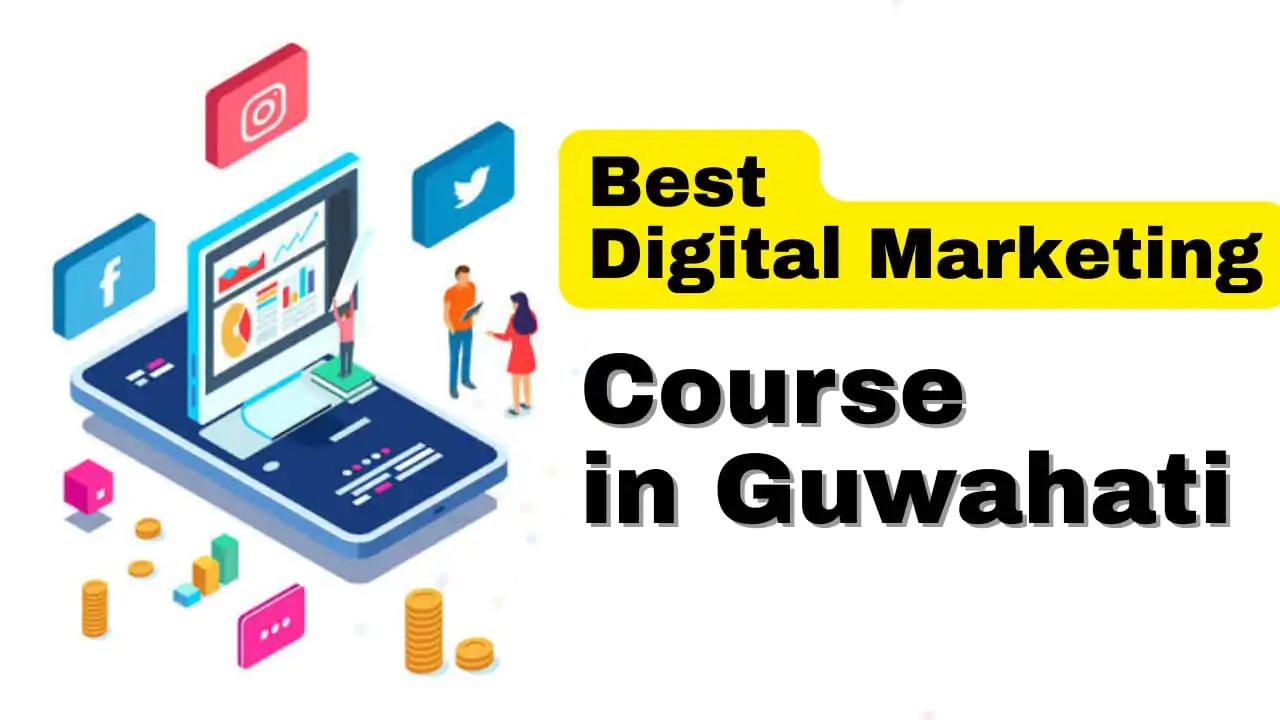 Best Digital Marketing course in Guwahati